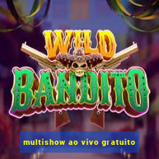 multishow ao vivo gratuito